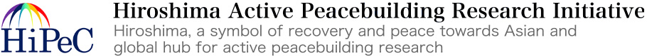 HiPeC Hiroshima Active Peacebuilding Research Initiative